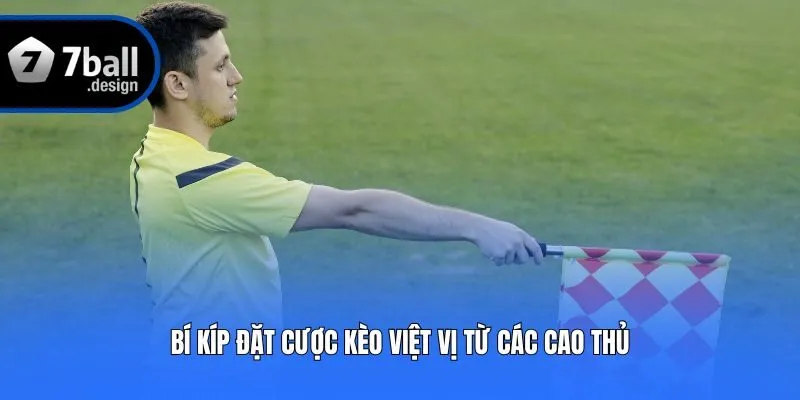 Bí kíp đặt cược kèo việt vị từ các cao thủ