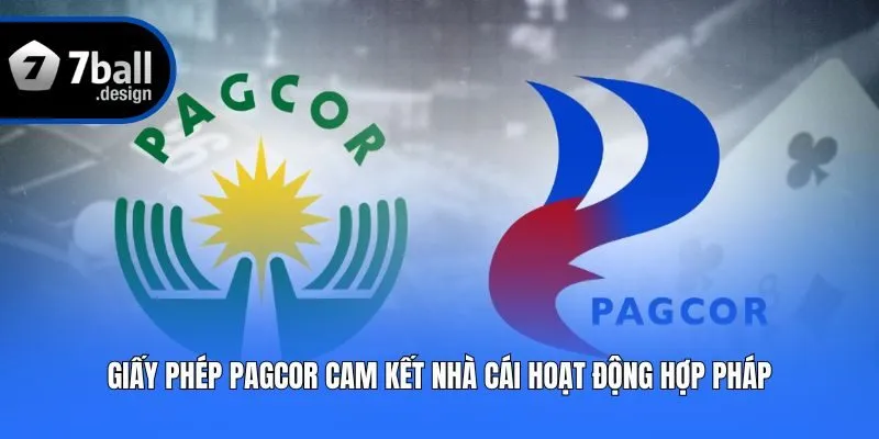Giấy phép PAGCOR cam kết nhà cái hoạt động hợp pháp