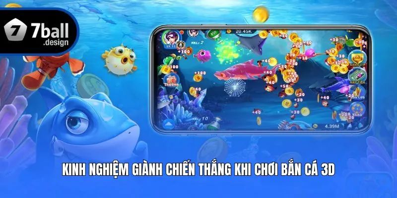 Kinh nghiệm giành chiến thắng khi chơi bắn cá 3D